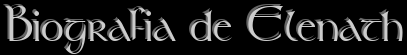 Biografia de Elenath
