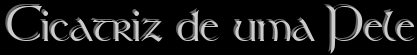 Cicatriz de uma Pele