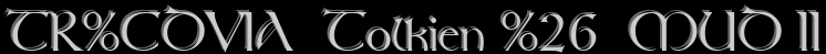 TR�VIA  Tolkien &  MUD II