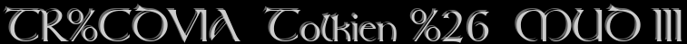 TR�VIA  Tolkien &  MUD III